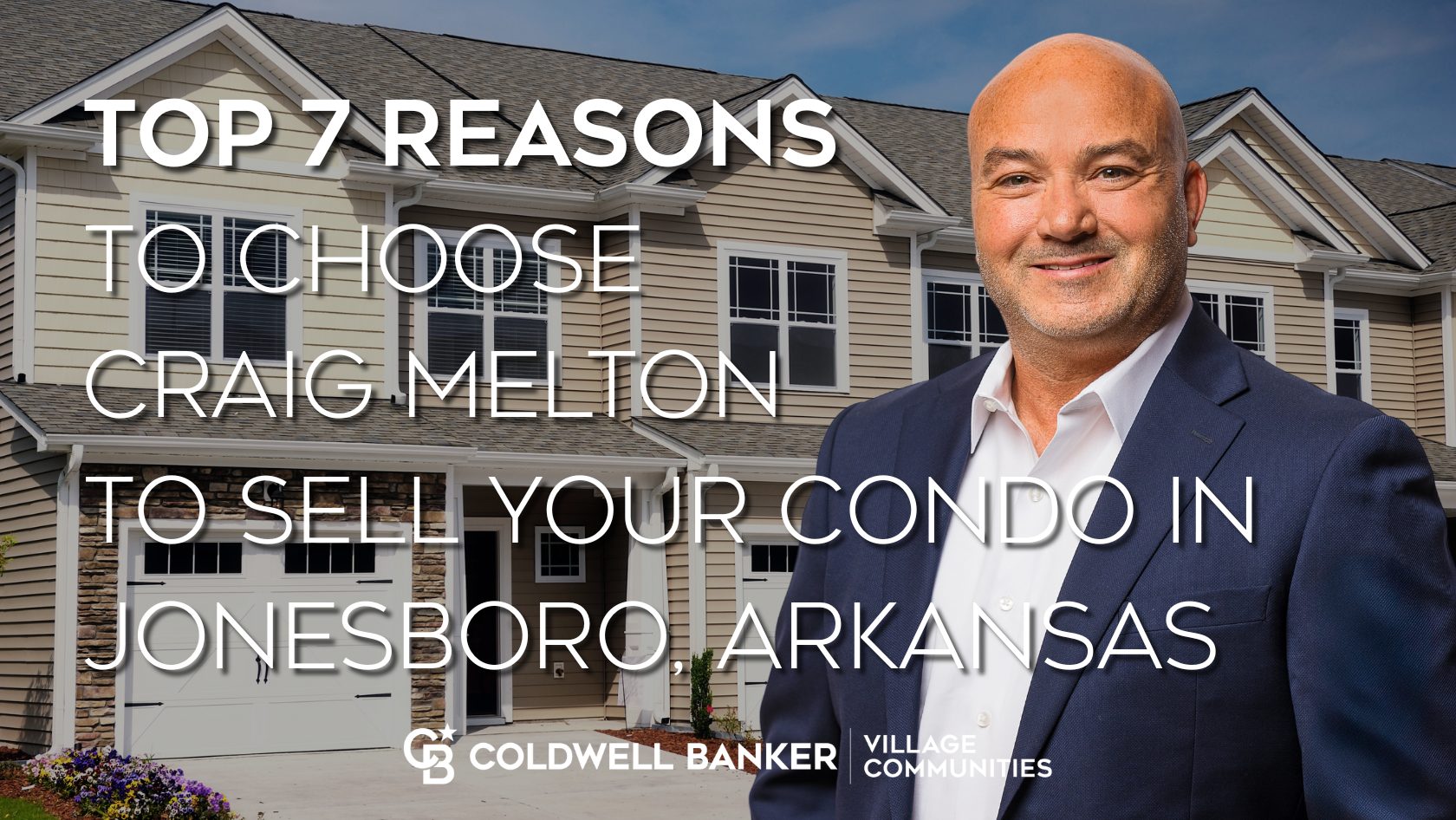 to choose him when selling your condo in Jonesboro.