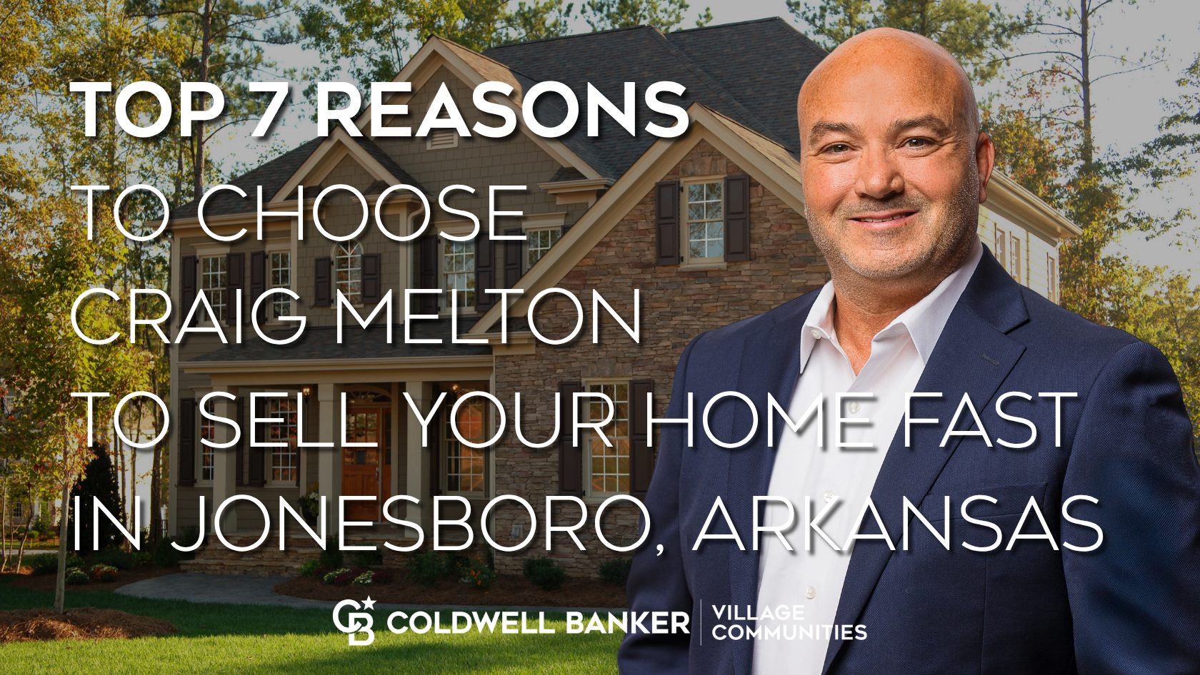 Craig Melton, REALTOR® in Jonesboro, Arkansas, stands in front of a two-story home with promotional text about selling your home fast in the local market.